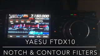 Yaesu FTdx10: Notch & Contour Filters (Video #9 in this series)