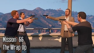 GTA 5 - Mission #66 - The Wrap Up