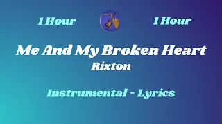 Rixton - Me And My Broken Heart - Instrumental - 1 HOUR LOOP (Lyrics)