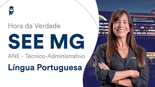 Hora da Verdade SEE MG - ANE - Técnico-Administrativo: Língua Portuguesa - Prof. Adriana Figueiredo