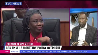 Outcome Of MPC Meeting: CBN Unveils Overhaul Of Monetary Policy