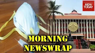 Morning Newswrap: Kerala Declares Corona As State Calamity | N95 Masks In Demand From Deadly Virus