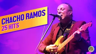 Chacho Ramos - 25 HITS Enganchados