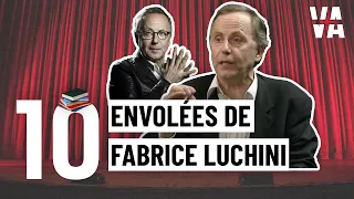 TOP 10 des envolées de Fabrice LUCHINI