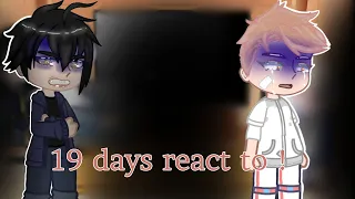 19 days react to ! /Part 2/ Angst