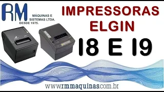 IMPRESSORAS TÉRMICAS ELGIN I8 E I9. RM Máquinas e Sistemas Ltda.