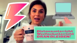 Distanzunterricht // Wechselunterricht // DRAN BLEIBEN!