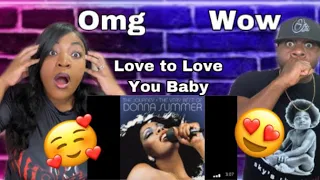 SHE'S TOO HOT!!! DONNA SUMMER - LOVE TO LOVE YOU BABY   (REACTION)