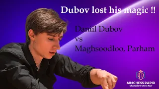 Dubov lost his magic  |  Daniil Dubov vs Parham Maghsoodloo |  Aimchess Rapid 2023