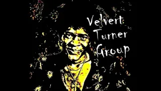 Velvert Turner Group - 1972 - (Full Album)