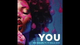 Wiz Khalifa & Ty Dolla $ign - You (AUDIO)