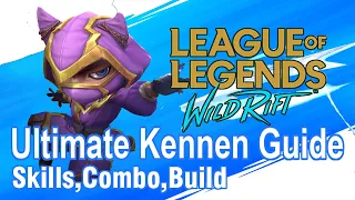 Ultimate Kennen Guide | League Of Legends : Wild Rift