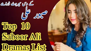Top 10 Saboor Ali Dramas List | saboor ali dramas |