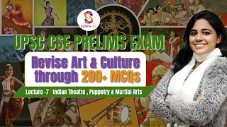 L7 | Indian Theatre, Puppetry & Martial Arts | Revise Art & Culture through 200+ MCQs | Sunya IAS