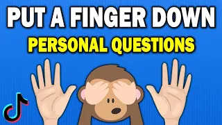 Put a Finger Down PERSONAL QUESTIONS EDITION