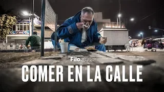 Hambre en la Argentina: Comer en la calle | #FiloDocs