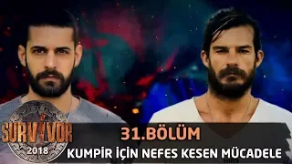 Kumpir için nefes kesen mücadele | 31. Bölüm | Survivor 2018