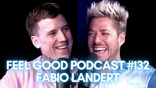 FEEL GOOD PODCAST #132 | Fabio Landert