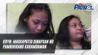 KBYN: Magkapatid dinapuan ng pambihirang karamdaman