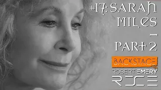 #17 - Behind the scenes with Sarah Miles: I've got quite a few odd stories - Part II