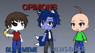 Opinions || Gacha Life || GLMV/Meme (Baldi's Basics) {Part 2} [FLASH WARNING]