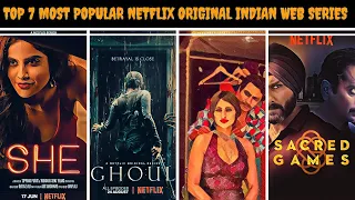 Top 7 Most Popular Netflix Original Indian Web Series 2k222  | Most Watched Indian Shows On Netflix