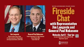 Fireside Chat with Rep. Jim Langevin and Gen. Paul Nakasone