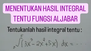 MENENTUKAN HASIL INTEGRAL TENTU FUNGSI ALJABAR