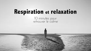 Relaxation et respiration:  10 minutes pour retrouver le calme. (cycle 4-6)