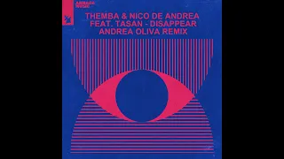 THEMBA & Nico de Andrea feat. Tasan - Disappear (Andrea Oliva Extended Remix) | Afro House Source