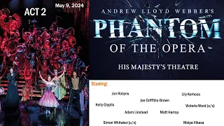 Phantom of the opera Act 2 - His Majesty's theatre - May 9, 2024 (Evening)