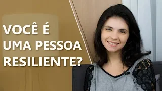 O que é resiliência? • Psicologia • Casule Saúde e Bem-estar