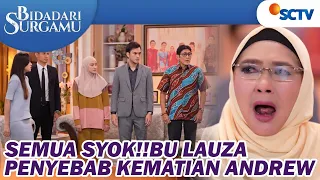 SEMUA SYOK!!Akhirnya Bu Lauza Mengakui Penyebab Kecelakaan Andrew | Bidadari Surgamu - Episode 428