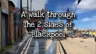 The 2 faces of Blackpool - Rough to Smart