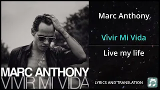 Marc Anthony - Vivir Mi Vida Lyrics English Translation - Dual Lyrics English and Spanish