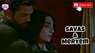 Savas Meryem - From hate to love story - part 3