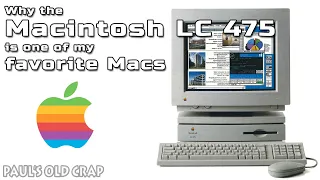 Why the Macintosh LC 475 is one of my favorite Macs - Paul's Old Crap