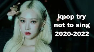 kpop try not to sing challenge!! (years 2020-2022)
