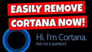 How To Quickly Totally REMOVE CORTANA From Windows 10 Or 11