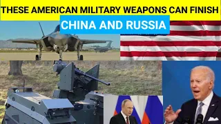 5 EXTREMELY FEARED AMERICAN KILLER WEAPONS THAT RUSSIA AND CHINA FEAR MOST