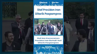 SHORT Staf dan Kameramen Presiden Iran Berkali kali Ditarik Paspampres Karena Terlalu Dekat Mengambi