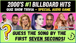Guess the Song #1 Billboard Hit from the 2000s by Hearing the First 7 Seconds of the Song!
