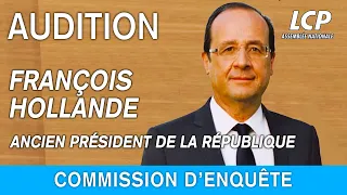 François Hollande : audition de l’ancien président de la République - Indépendance énergétique