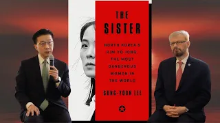 The Sister: N. Korea's Kim Yo Jong, the Most Dangerous Woman in the World