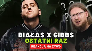 Białas x Gibbs "Ostatni Raz" | REAKCJA NA ŻYWO 🔴