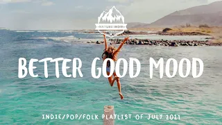 [Playlist] A chilling music better good mood (indie, folk, pop, relax music)