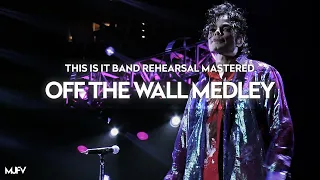 [Instrumental] "OFF THE WALL MEDLEY" - This Is It Band Rehearsal (Mastered by MJFV)