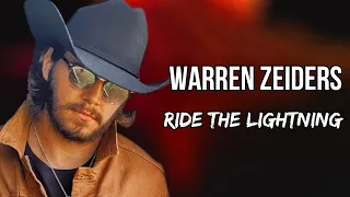 Warren Zeiders - Ride the Lightning (Lyric Video) | MAMA ALWAYS SAID I WAS BORN ON THE WILD SIDE