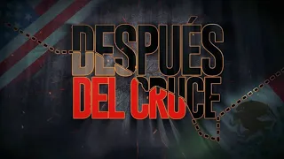 Después del cruce, la realidad más allá de la frontera - Documental VPItv