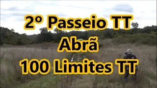 2º Passeio TT Abrã - 100 Limites TT (Parte 1/14)